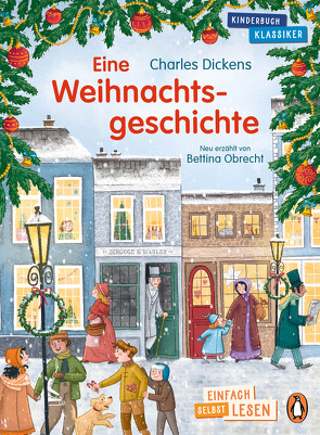 Penguin JUNIOR – Einfach selbst lesen: Kinderbuchklassiker – Eine Weihnachtsgeschichte von Braner,  Marie, Dickens,  Charles, Obrecht,  Bettina