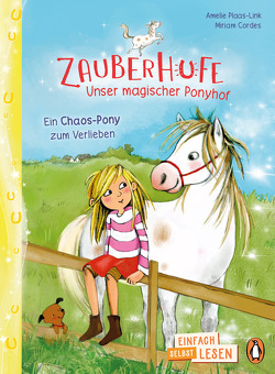 Penguin JUNIOR – Einfach selbst lesen: Zauberhufe – Unser magischer Ponyhof – Ein Chaos-Pony zum Verlieben von Cordes,  Miriam, Plaas-Link,  Amelie