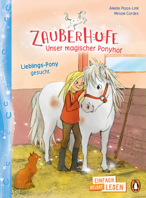 Penguin JUNIOR – Einfach selbst lesen: Zauberhufe – Unser magischer Ponyhof – Lieblings-Pony gesucht von Cordes,  Miriam, Plaas-Link,  Amelie