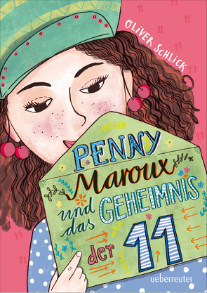 Penny Maroux und das Geheimnis der 11 von Schlick,  Oliver