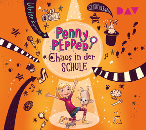 Penny Pepper – Teil 3: Chaos in der Schule von Hänsch,  Lisa, Rylance,  Ulrike, Wietzorek,  Luisa