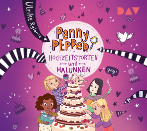 Penny Pepper – Teil 9: Hochzeitstorten und Halunken von Hänsch,  Lisa, Rylance,  Ulrike, Wietzorek,  Luisa