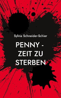 PENNY – Zeit zu sterben von Schneider-Schier,  Sylvia