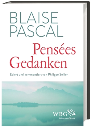 Pensées / Gedanken von Pascal,  Blaise, Schiewe,  Sylvia