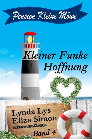 Pension Kleine Möwe Band 4: Kleiner Funke Hoffnung von Lys,  Lynda, Simon,  Eliza