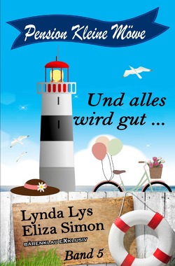 Pension Kleine Möwe Band 5: Und alles wird gut … von Lys,  Lynda, Simon,  Eliza