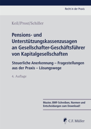 Pensions- und Unterstützungskassenzusagen an Gesellschafter-Geschäftsführer von Kapitalgesellschaften von Keil,  Claudia, Prost,  Jochen, Schiller,  Kerstin