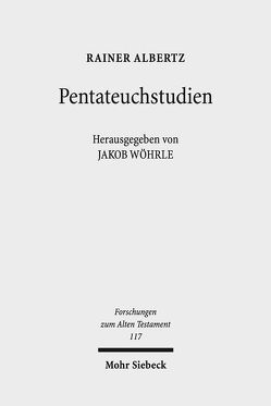 Pentateuchstudien von Albertz,  Rainer, Neumann,  Friederike, Wöhrle,  Jakob