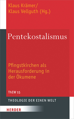 Pentekostalismus von Berg-Chan,  Esther, Campos,  Bernardo, Carranza,  Brenda, Chibuko,  Patrick C., Chikezie,  Asogwa Augustine, Chung,  Meehyun, da Silva Moreira,  Alberto, Eckholt,  Margit, Egeris Thorsen,  Jakob, Gifford,  Paul, Irarrazaval,  Diego, Kaigama,  Igantius Ayau, Kraemer,  Klaus, Nonis,  Claude, Onyinah,  Kwadwo Nomfour Opoku, Richie,  Tony, Schmiedl,  Joachim, Vellguth,  Klaus, Vital da Cunha,  Christina, Wustmans,  Hildegard, Zhanhe,  Franz Geng