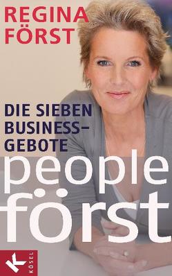 People Först – Die 7 Business-Gebote von Först,  Regina