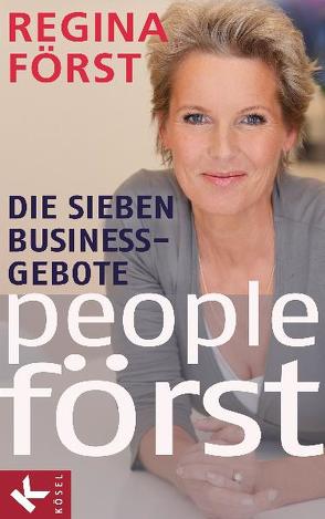 People Först – Die 7 Business-Gebote von Först,  Regina