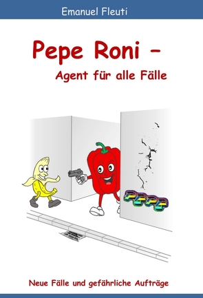 Pepe Roni – Agent für alle Fälle von Fleuti,  Emanuel