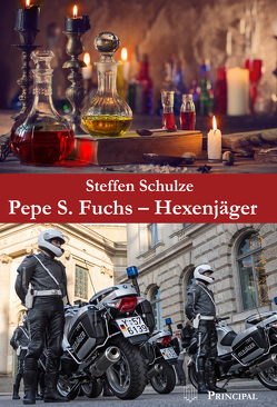 Pepe S. Fuchs – Hexenjäger von Schulze,  Steffen