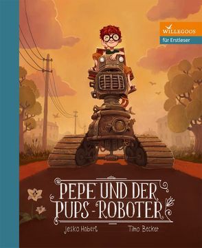 Pepe und der Pups-Roboter von Becker,  Timo, Habert,  Jesko