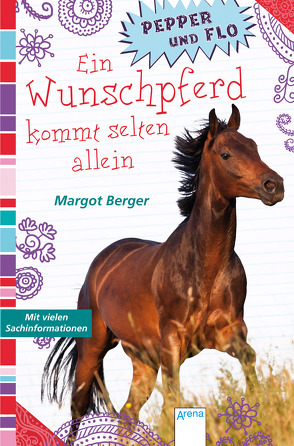 Pepper und Flo (1). Ein Wunschpferd kommt selten allein von Berger,  Margot