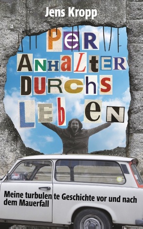 Per Anhalter durchs Leben von Kropp,  Jens