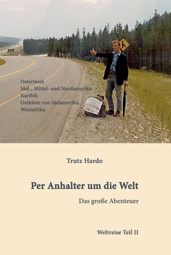 Per Anhalter um die Welt von Hardo,  Trutz