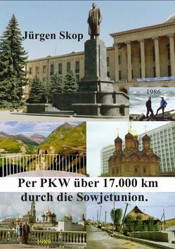 Per PKW über 17.000 km durch die Sowjetunion. von Skop,  Jürgen