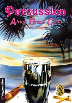 Percussion ABC von Irslinger,  Andrea, Kohlmann,  Andreas, Preuss,  Uwe, Weiss,  Alex