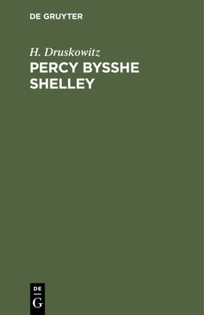 Percy Bysshe Shelley von Druskowitz,  H.