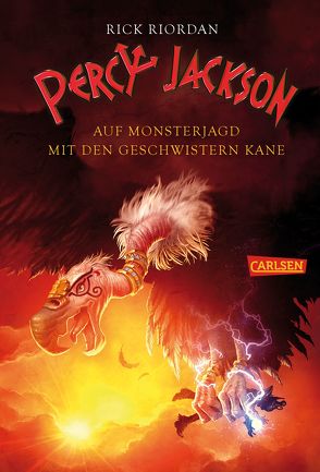 Percy Jackson – Auf Monsterjagd mit den Geschwistern Kane (Percy Jackson) von Haefs,  Gabriele, Max,  Claudia, Riordan,  Rick