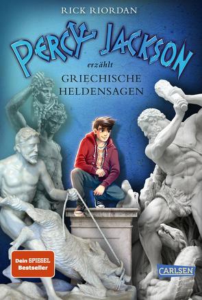 Percy Jackson erzählt: Griechische Heldensagen von Haefs,  Gabriele, Riordan,  Rick