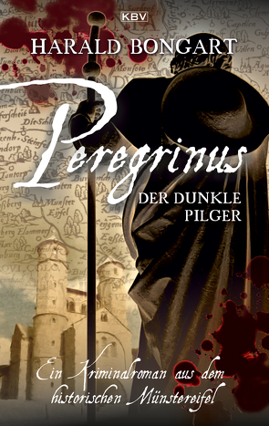 Peregrinus – Der dunkle Pilger von Bongart,  Harald