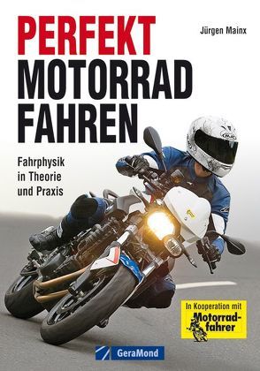 Perfekt Motorradfahren von Mainx,  Jürgen