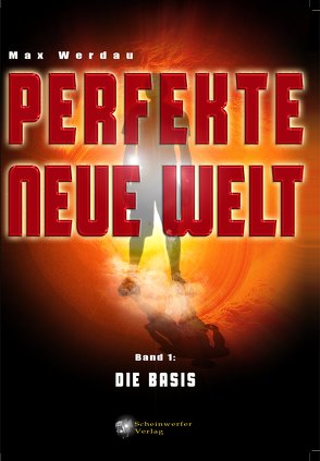 Perfekte neue Welt von Werdau,  Max