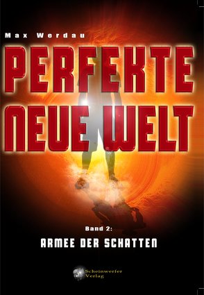 Perfekte neue Welt von Werdau,  Max