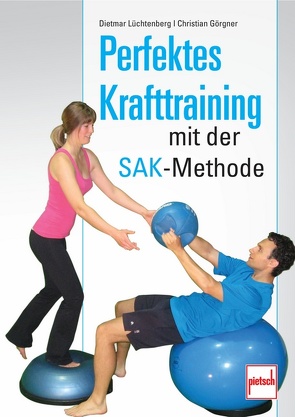 Perfektes Krafttraining mit der SAK-Methode von Görgner,  Christian, Lüchtenberg,  Dietmar