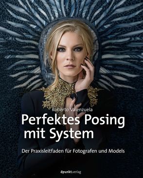 Perfektes Posing mit System von Valenzuela,  Roberto