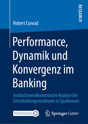 Performance, Dynamik und Konvergenz im Banking von Conrad,  Robert