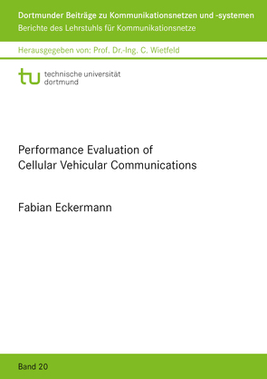 Performance Evaluation of Cellular Vehicular Communications von Eckermann,  Fabian