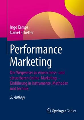 Performance Marketing von Kamps,  Ingo, Schetter,  Daniel