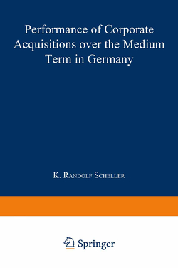 Performance of Corporate Acquisitions over the Medium Term in Germany von Scheller,  K. Randolf