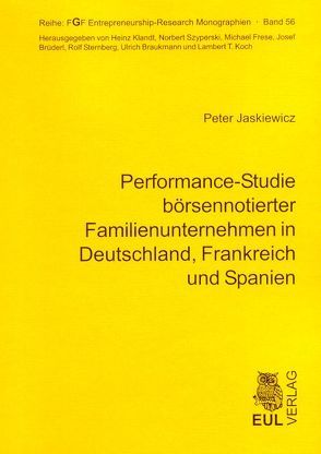 Performance-Studie börsennotierter Familienunternehmen in Deutschland, Frankreich und Spanien von Jaskiewicz,  Peter