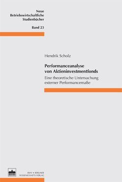 Performanceanalyse von Aktieninvestmentfonds von Scholz,  Hendrik