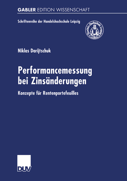 Performancemessung bei Zinsänderungen von Darijtschuk,  Niklas