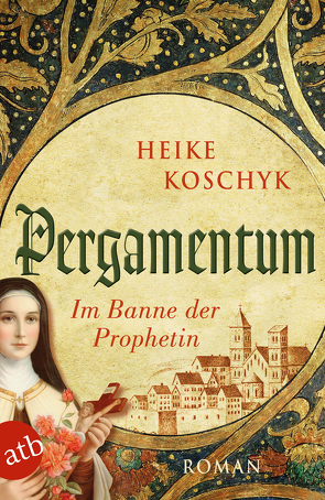 Pergamentum – Im Banne der Prophetin von Koschyk,  Heike