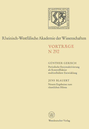 Periodische Enzymaktivierung als Kontrollfaktor multizellulärer Entwicklung. Neuere Ergebnisse zum räumlichen Hören von Gerisch,  Günther