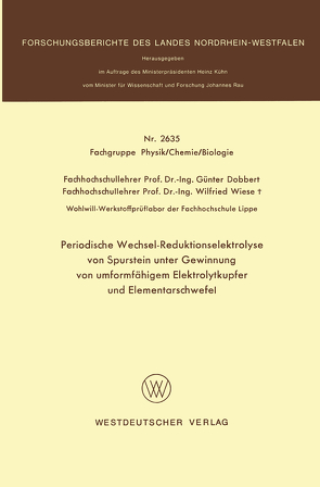 Periodische Wechsel-Reduktionselektrolyse von Spurstein unter Gewinnung von umformfähigem Elektrolytkupfer und Elementarschwefel von Dobbert,  Günter