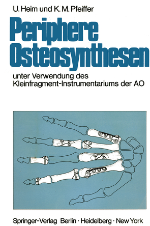 Periphere Osteosynthesen von Heim,  Urs, Meuli,  H.C., Pfeiffer,  Karl M.