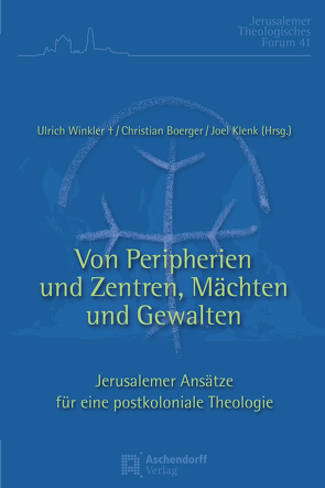 Von Peripherien und Zentren, Mächten und Gewalten von Boerger,  Christian, Klenk,  Joel, Winkler,  Ulrich