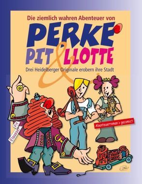 Perke, Pit & Llotte von Elsasser,  Pit