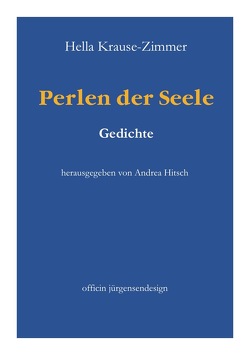 Perlen der Seele von Hitsch,  Andrea, Krause-Zimmer,  Hella