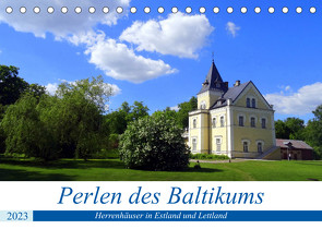 Perlen des Baltikums – Herrenhäuser in Estland und Lettland (Tischkalender 2023 DIN A5 quer) von von Loewis of Menar,  Henning