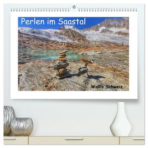 Perlen im Saastal Wallis Schweiz (hochwertiger Premium Wandkalender 2024 DIN A2 quer), Kunstdruck in Hochglanz von Michel,  Susan