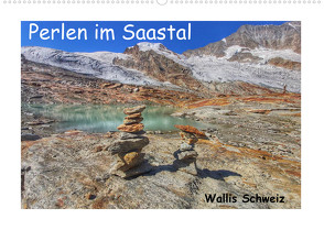 Perlen im Saastal Wallis Schweiz (Wandkalender 2023 DIN A2 quer) von Michel,  Susan