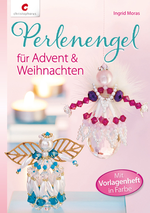 Perlenengel für Advent & Weihnachten von Moras,  Ingrid